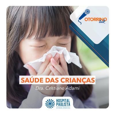 Saúde das Crianças - Dra. Cristiane Adami