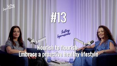 Nourish to Flourish: Embrace a Proactive Healthy Lifestyle