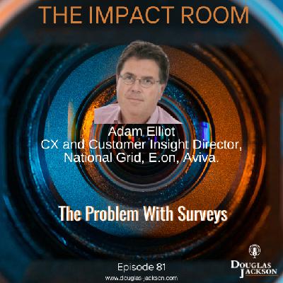 The Problem With Surveys.  From NPS to Prediction: The Future of Customer Experience Adam Elliot