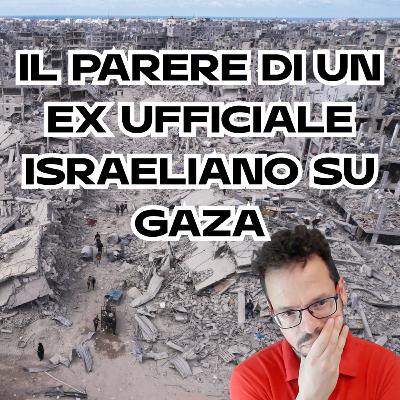 007 - il parere di un ex ufficiale israeliano su Gaza