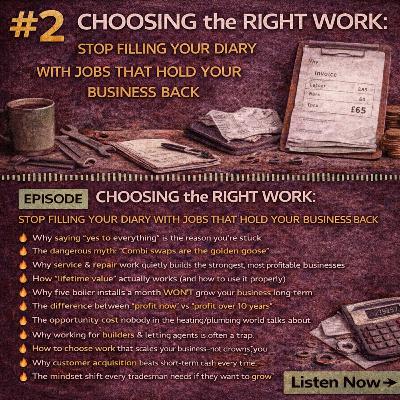 #2 Choosing the Right Work: Stop Filling Your Diary With Jobs That Hold Your Business Back #2 Choosing the Right Work: Stop Filling Your Diary With Jobs That Hold Your Business Back