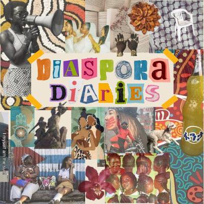 Diaspora Diaries Episode 4: Diaspora...Or Not? Navigating Positionalities