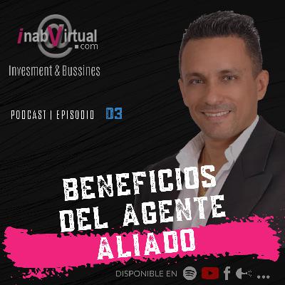 3 - Beneficios de ser Agente Aliado