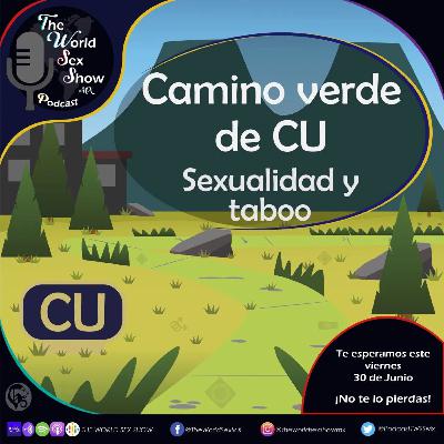 The World Sex Show 3EP09: Camino verde de C.U.