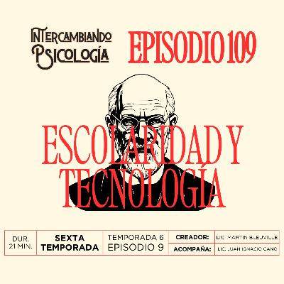 EP. 109 - Escolaridad y tecnología EP. 109 - Escolaridad y tecnología