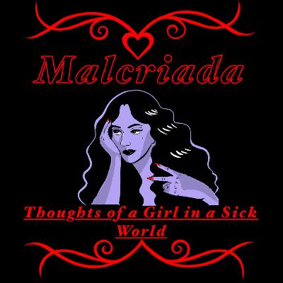 CALLING ALL MALCRIADAS!!! CALLING ALL MALCRIADAS!!!