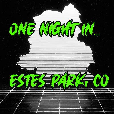One Night in Estes Park, CO