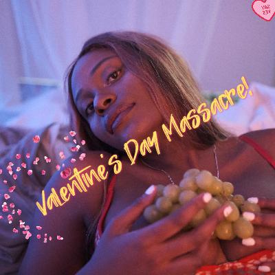 Valentine's Day Massacre🙀