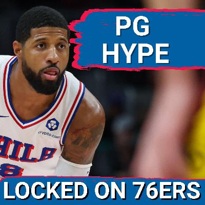 EYE-POPPING: Why Paul George's recent play is WORTH HYPE - Locked On Philadelphia 76ers