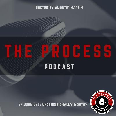 Episode 093: Unconditionally Worthy (feat. Brittany Claybrooks)