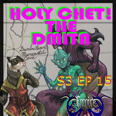 HOLY CHET! THE DMITA S 3 EP 15
