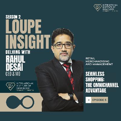 S2.E5 - Seamless Shopping The Omnichannel Advantage