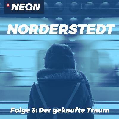 Folge 3: Der gekaufte Traum