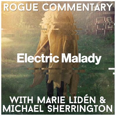 Electric Malady (2022) with director Marie Lidén and cinematographer Michael Sherrington