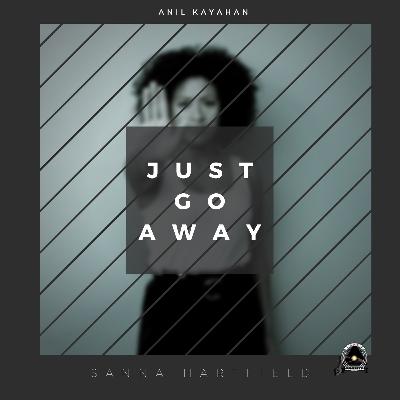 Just Go Away (Feat. Sanna Hartfield)