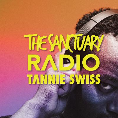 The Sanctuary Radio 010 - Dj Tannie Swiss The Sanctuary Radio 010 - Dj Tannie Swiss