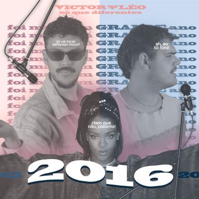 #107 MÚSICAS DE 2016: O FEMINEJO