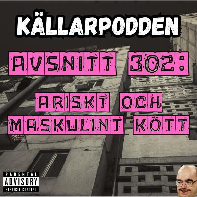 Avsnitt 302: Ariskt och Maskulint Kött Avsnitt 302: Ariskt och Maskulint Kött