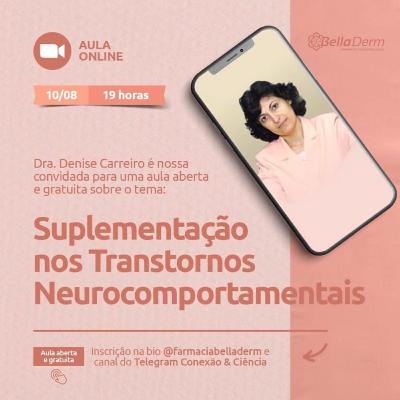 Suplementação nos Transtornos Neurocomportamentais - Dra. Denise Carreiro