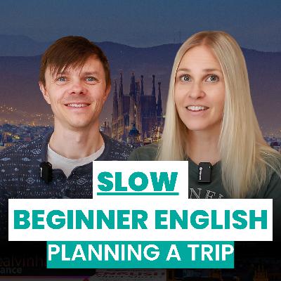 Slow Beginner English Conversation - Planning a Trip - Travel English