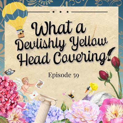 Episode 59 - What a Devilishly Yellow Head Covering! [S3 E2 Rewatch, Part 1]