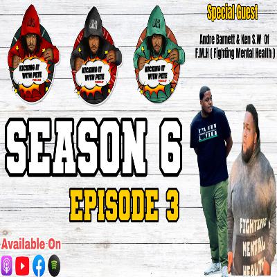 Andre Barnett & Ken S.W – Fighting Mental Health In Today’s Society Andre Barnett & Ken S.W – Fighting Mental Health In Today’s Society