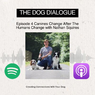 Canines change after the humans change with Nathan Squires