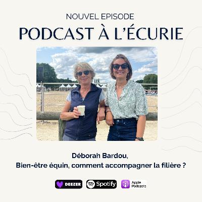 Déborah Bardou, Bien-être équin, comment accompagner la filière ?