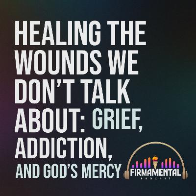 “Healing the Wounds We Don’t Talk About: Grief, Addiction, and God’s Mercy.” “Healing the Wounds We Don’t Talk About: Grief, Addiction, and God’s Mercy.”