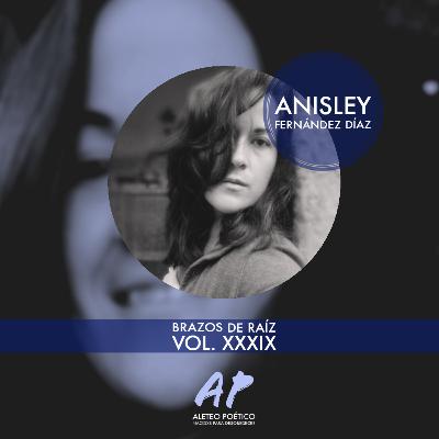 Brazos de Raíz Vol. XXXIX Anisley Fernández Díaz