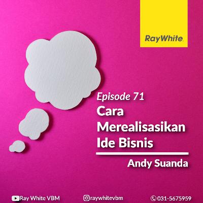 71 - Cara Merealisasikan Ide Bisnis