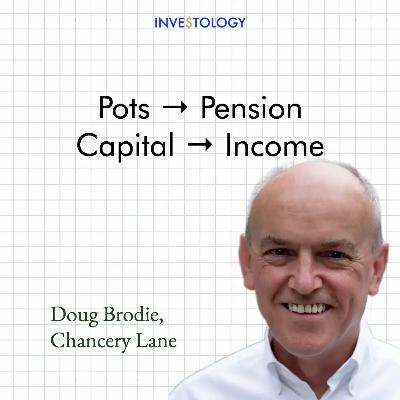 Rethinking Pension: Income as an Outcome | Doug Brodie - Chancery Lane Income Partners