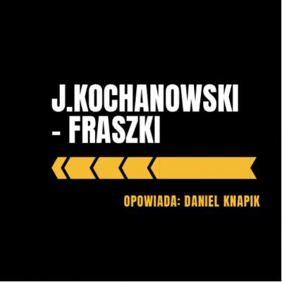 J.Kochanowski - Fraszki✍️