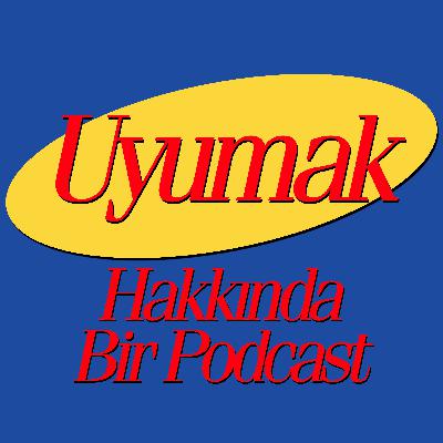 Uyumak vs Uyanmak Uyumak vs Uyanmak