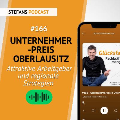 #166 – Unternehmerpreis Oberlausitz – Attraktive Arbeitgeber und regionale Strategien #166 – Unternehmerpreis Oberlausitz – Attraktive Arbeitgeber und regionale Strategien