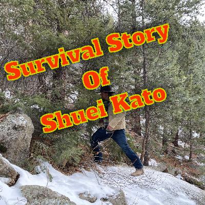 Survival story of Shuei Kato