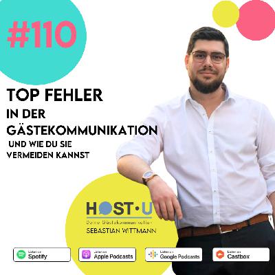 #110 - Die 4 größten Fehler in der Gästekommunikation und wie du sie vermeidest mit Sebastian Wittmann von HostU