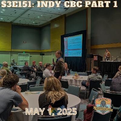 S3E151: CBC INDY Part 1