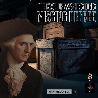 Whence Came You? - 0687 - The Case of Washington's Missing Degree
