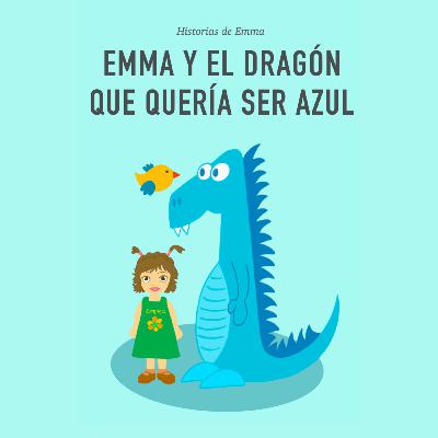 Emma y el dragón que quería ser azul