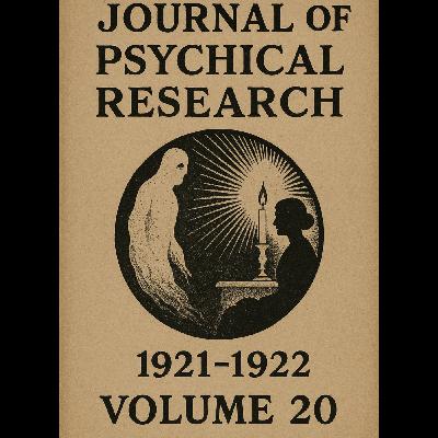Journal of Psychical Research 1921-1922 Volume 20 (Deep Dive)