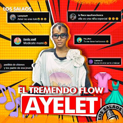 EL FLOW MAS VIRAL DE RD! 😎😮 | ENTREVISTA A AYELET | LOS SALAOS PODCAST EL FLOW MAS VIRAL DE RD! 😎😮 | ENTREVISTA A AYELET | LOS SALAOS PODCAST
