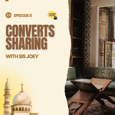 S7E8: Converts Sharing with Sis Joey