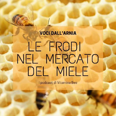 Le frodi nel mercato del miele