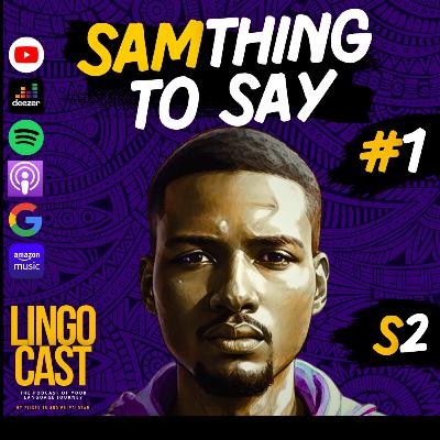 SamThing To Say S2 E1 l Our Methods, Language Exchange, AI, What To Do With Languages and More SamThing To Say S2 E1 l Our Methods, Language Exchange, AI, What To Do With Languages and More