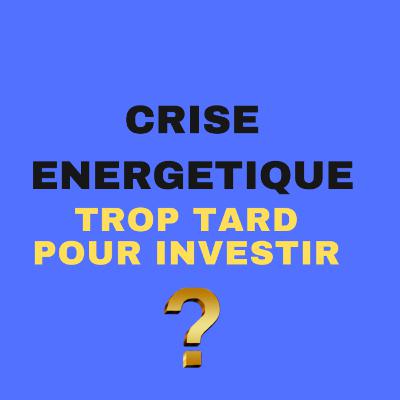 Comment profiter de la crise énergétique ? Comment profiter de la crise énergétique ?