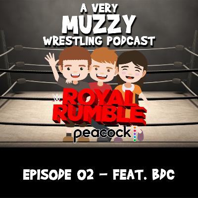 Episode 02 - Good Friends, Royal Rumbles, and Streaming Services