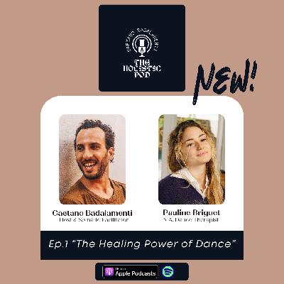 Ep. 1 The Healing Power of Dance, Pauline Briguet/ MA, Dance Therapist