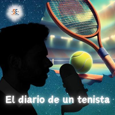 Relato con calma… el diario de un tenista — Podcast de historias relajantes Relato con calma… el diario de un tenista — Podcast de historias relajantes