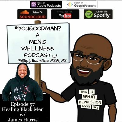 Healing Black Men w/ James Harris Healing Black Men w/ James Harris